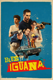 Blue Iguana (2017)