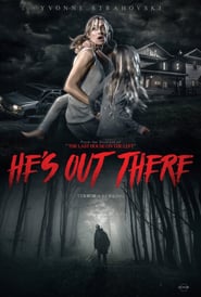 He’s Out There (2017)