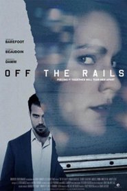 Off the Rails (2017)