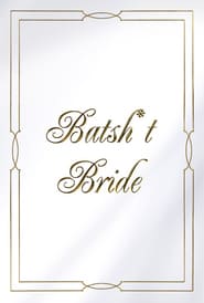 Batsh*t Bride (2019)